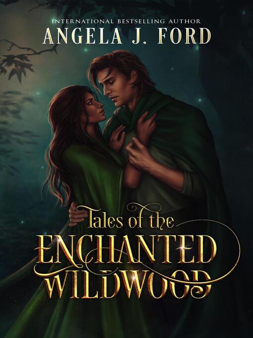 Title details for Tales of the Enchanted Wildwood by Angela J. Ford - Available